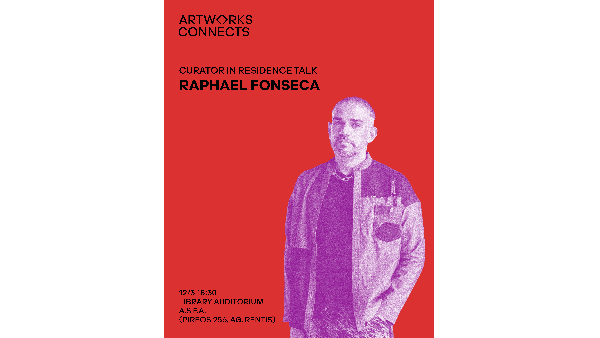 Oμιλία του επιμελητή Raphael Fonseca, με πρωτοβουλία του οργανισμού ARTWORKS |Πέμπτη 12 Μαρτίου 2026, στις 18:30 | Αμφιθέατρο της Βιβλιοθήκης της Α.Σ.Κ.Τ